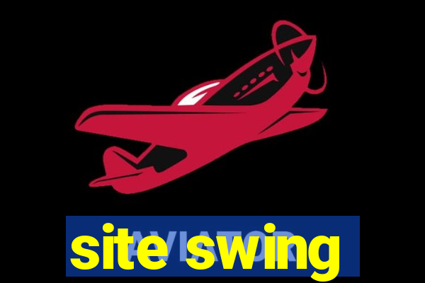 site swing